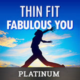 Thin Fit Fabulous You - Platinum